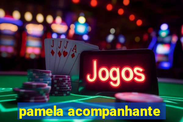 pamela acompanhante